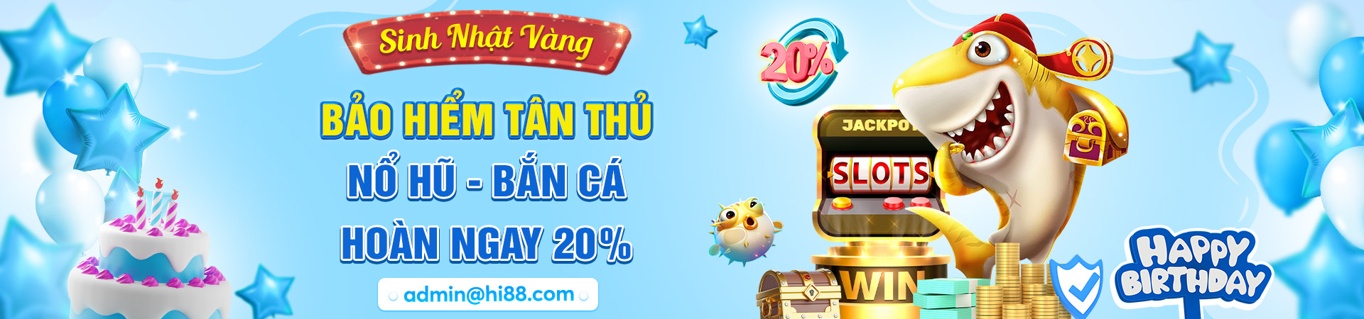 Hi88 nổ hũ bắn cá hoàn trả 20%